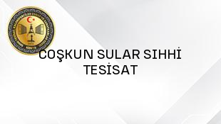 COŞKUN SULAR SIHHİ TESİSAT